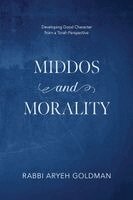 Aryeh Goldman - Middos and Morality, Häftad