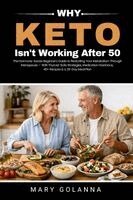 Mary Golanna - Why Keto Isn't Working After 50, Häftad. Tillgänglighet: Lägg i varukorg