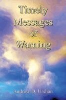 Andrew D Urshan - Timely Messages of Warning, Häftad