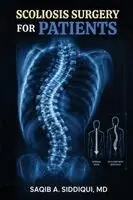 Saqib A Siddiqui - Scoliosis Surgery for Patients, Häftad. Tillgänglighet: Lägg i varukorg