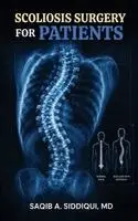 Saqib A Siddiqui - Scoliosis Surgery for Patients, Inbunden. Tillgänglighet: Lägg i varukorg