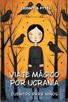 Liudmyla Pytel - Magical Journey through Ukraine / Viaje Mágico por Ucrania, Häftad