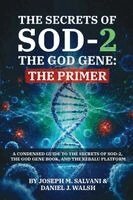 Joseph M Salvani, Daniel J Walsh - Secrets of SOD-2, The God Gene, Häftad
