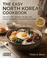 Violet Stone - Easy North Korean Cookbook, Häftad. Tillgänglighet: Lägg i varukorg