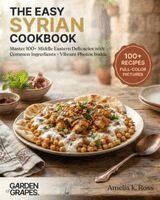Amelia Ross - Easy Syrian Cookbook, Häftad. Tillgänglighet: Lägg i varukorg