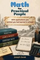 Joseph Gorak - Math for Practical People, Inbunden