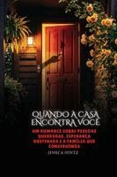Jessica Hintz - Quando a Casa Encontra Você, Häftad. Tillgänglighet: Lägg i varukorg
