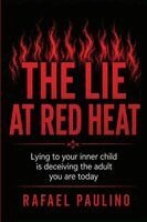 Rafael Paulino - Lie At The Red Heat, Häftad. Tillgänglighet: Lägg i varukorg