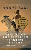 Frederic L Paxson - History of the American Frontier - 1763-1893, Inbunden