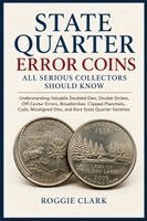 Roggie Clark, Raj Clark - State Quarter Error Coins All Serious Collectors Should Know, Häftad. Tillgänglighet: Lägg i varukorg