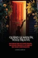 Jessica Hintz - Quand la maison vous trouve, Häftad. Tillgänglighet: Lägg i varukorg