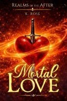 K Rosé - Mortal Love, Häftad