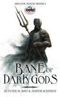 Autumn M Birt, Jesper Schmidt - Bane of Dark Gods, Inbunden. Tillgänglighet: Lägg i varukorg