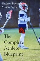 Mason Boyce, Hudson Boyce - Complete Athlete Blueprint, Häftad