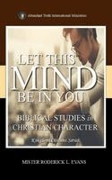 Mister Roderick L Evans - Let This Mind Be In You, Inbunden