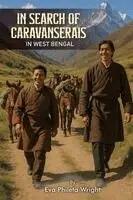 Eva Phileta Wright - In Search of Caravanserais in West Bengal, Häftad. Tillgänglighet: Lägg i varukorg