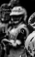 Mason Boyce, Hudson Boyce - Lacrosse IQ, Inbunden