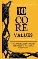 The Grayhearts Ministries - 10 Core Values for Relationship and Marriage, Häftad. Tillgänglighet: Lägg i varukorg