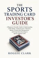 Roggie Clark, Raj Clark - Sports Trading Card Investor's Guide, Häftad. Tillgänglighet: Lägg i varukorg