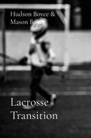 Hudson Boyce, Mason Boyce - Lacrosse Transition, Häftad
