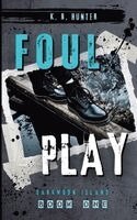 K. R. Hunter - Foul Play, Häftad