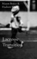 Hudson Boyce, Mason Boyce - Lacrosse Transition, Inbunden