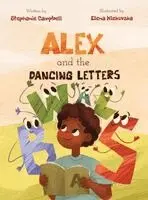 Stephanie Campbell, Elena Klekovska - Alex and the Dancing Letters, Inbunden. Tillgänglighet: Lägg i varukorg