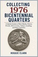 Roggie Clark, Raj Clark - Collecting 1976 Bicentennial Quarters, Häftad. Tillgänglighet: Lägg i varukorg