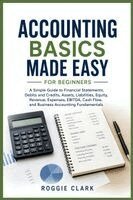 Roggie Clark, Raj Clark - Accounting Basics Made Easy for Beginners, Häftad. Tillgänglighet: Lägg i varukorg