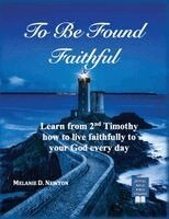 Melanie D Newton - To Be Found Faithful, Häftad. Tillgänglighet: Lägg i varukorg