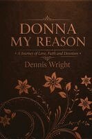 Dennis Wright - Donna My Reason, Häftad