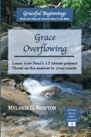 Melanie D Newton - Grace Overflowing, Häftad. Tillgänglighet: Lägg i varukorg