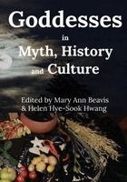 Mary Ann Beavis, Hwang Hye-Sook Helen - Goddesses in Myth, Hostory and Culture, Häftad. Tillgänglighet: Lägg i varukorg