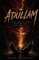 David Gonzalez - Adullam, Häftad