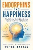 Peter I Kattan - Endorphins and Happiness, Häftad