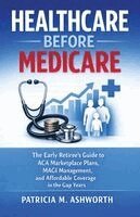 Patricia M Ashworth - Healthcare Before Medicare, Häftad