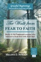 Melanie D Newton - Walk from Fear to Faith, Häftad. Tillgänglighet: Lägg i varukorg