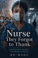 Augustine E Omwan Rn-Wsoc - Nurse They Forgot to Thank, Häftad
