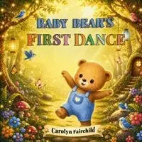 Carolyn Fairchild - Baby Bear's First Dance, Häftad. Tillgänglighet: Lägg i varukorg