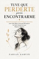 Fabian Garvin - Tuve Que Perderte Para Encontrarme, Häftad. Tillgänglighet: Lägg i varukorg
