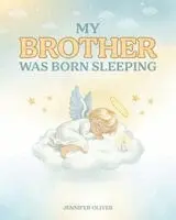 Jennifer Oliver - My Brother Was Born Sleeping, Häftad. Tillgänglighet: Lägg i varukorg