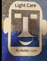 Walter J Lin - Light Care, Häftad