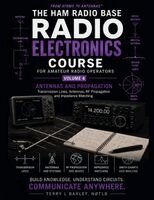 Terry L. Barlet - Radio Electronics for Amateur Radio Operators: Volume 4: Transmission Lines, Antennas and RF Propagation, Häftad