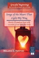 Melanie D Newton - Songs of the Heart That Light My Way, Häftad. Tillgänglighet: Lägg i varukorg
