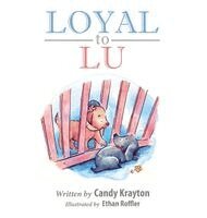 Candy Krayton - Loyal to Lu, Inbunden. Tillgänglighet: Lägg i varukorg