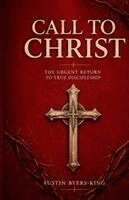 Austin Byers-King - Call To Christ, Häftad