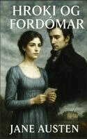 Jane Austen - Hroki og fordómar, Inbunden