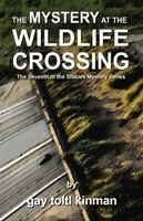 Gay Toltl Kinman, Patricia Allen Smith - Mystery at the Wildlife Crossing - The Seventh in the Stables Mystery Series, Häftad