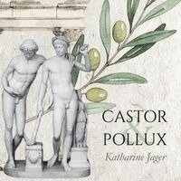 Katharine Jager - Castor & Pollux, Häftad