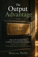 Marcus Webb - Output Advantage, Häftad